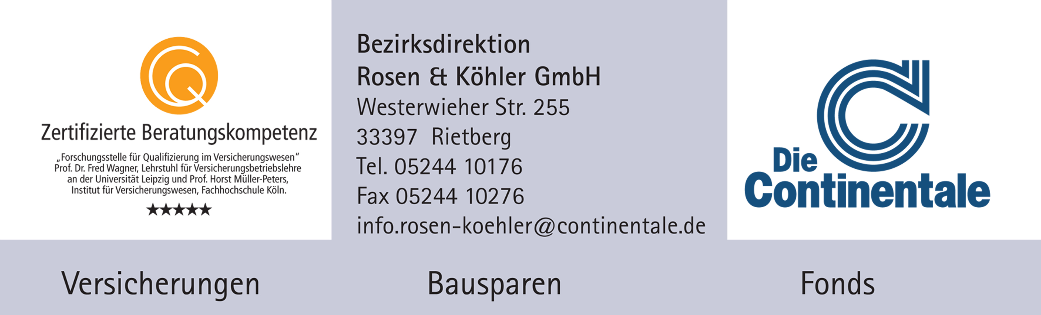 Die Continentale Bezirksdirektion, Rosen & Köhler GmbH